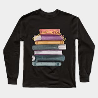 Never-ending TBR | book lover gift Long Sleeve T-Shirt